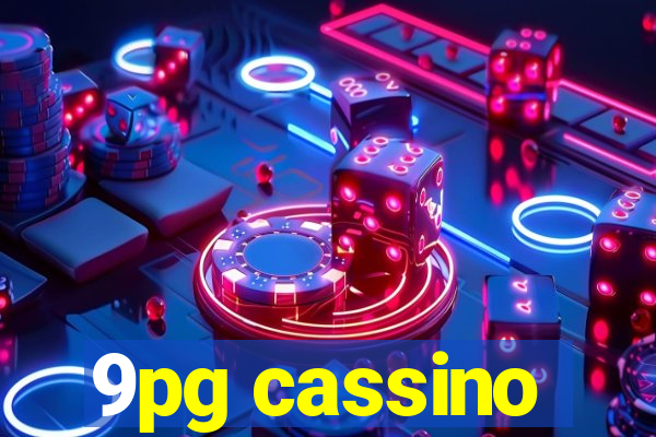 9pg cassino